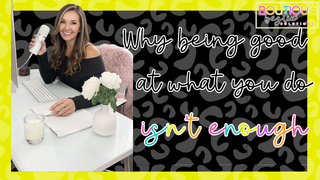 Why Being Good at What You Do Isn’t Enough